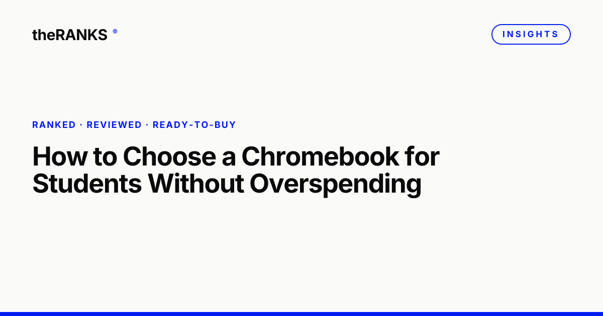 How to Choose a Chromebook for Students Without Overspending