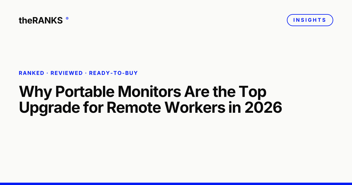 Why Portable Monitors Are the Top Upgrade for Remote Workers in 2026